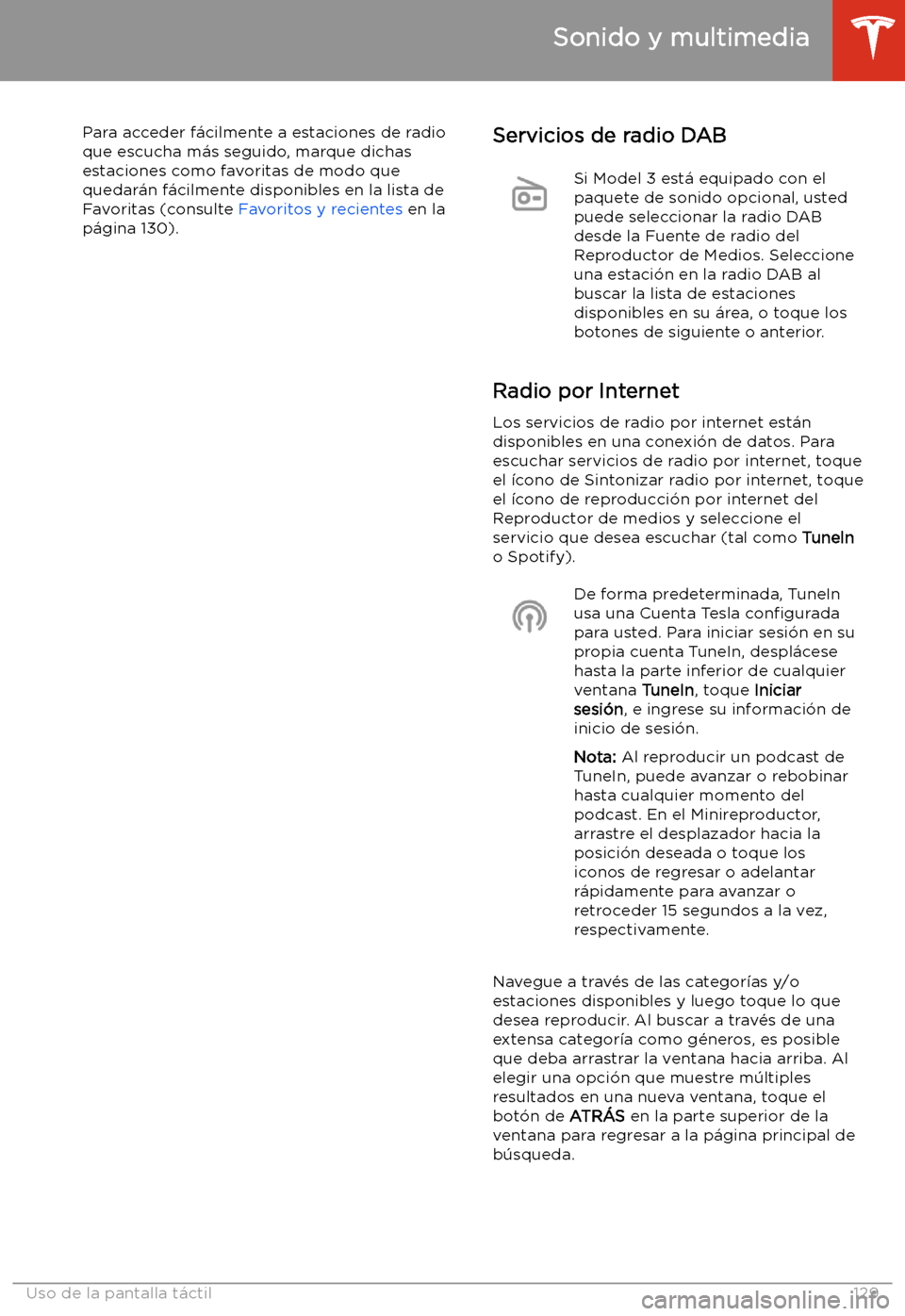 TESLA MODEL 3 2019 Manual del propietario (in Spanish) Para acceder f TESLA MODEL 3 2019 Manual del propietario (in Spanish) Para acceder f