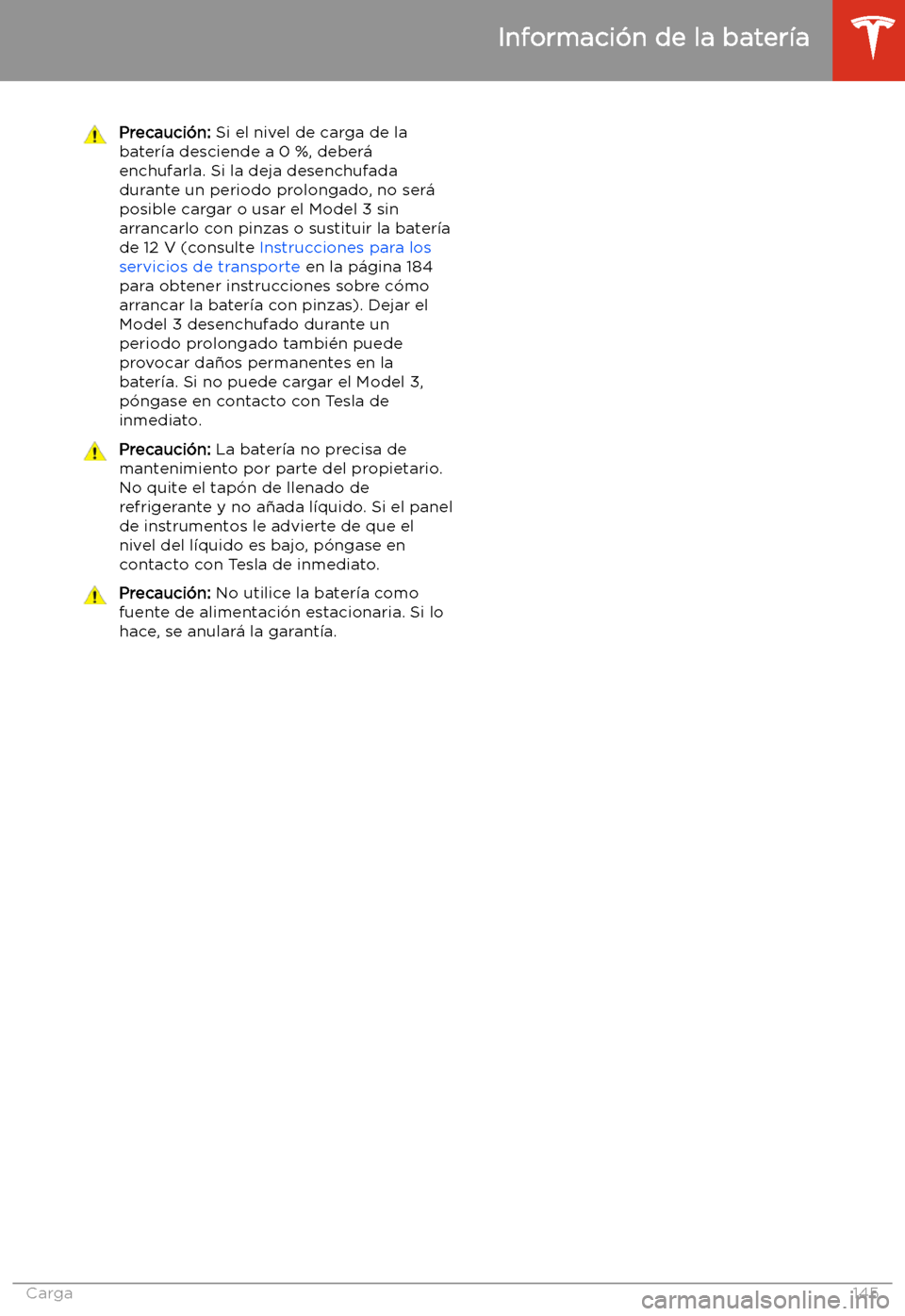 TESLA MODEL 3 2019  Manual del propietario (in Spanish)  Precauci
