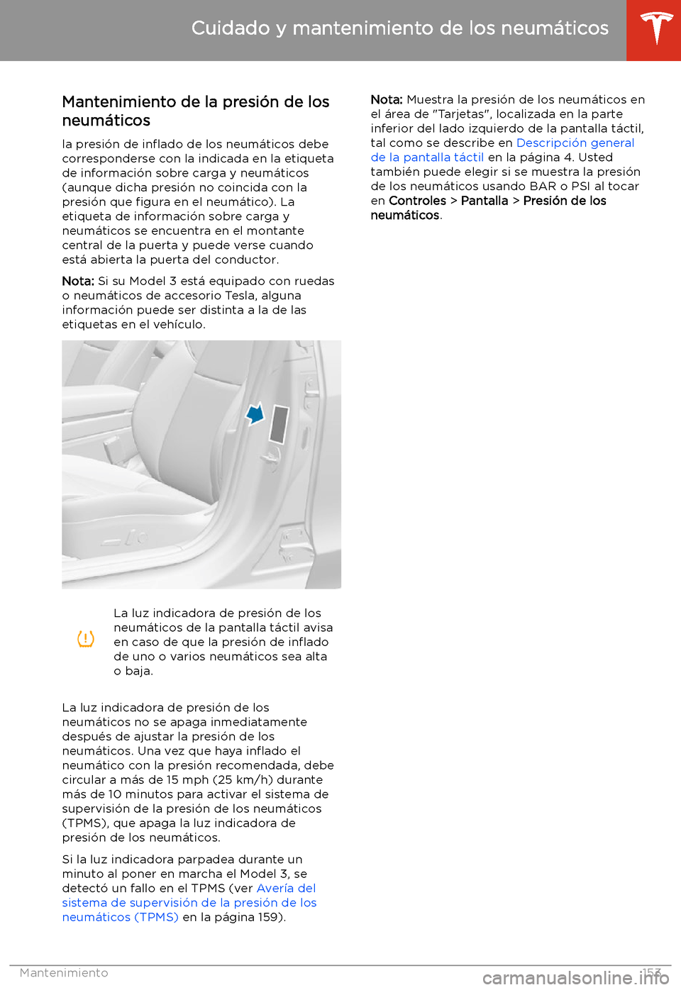 TESLA MODEL 3 2019 Manual del propietario (in Spanish) Cuidado y mantenimiento de los neum TESLA MODEL 3 2019 Manual del propietario (in Spanish) Cuidado y mantenimiento de los neum