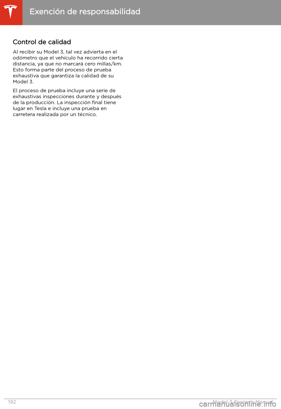 TESLA MODEL 3 2019 Manual del propietario (in Spanish) Control de calidadAl recibir su Model 3, tal vez advierta en elod TESLA MODEL 3 2019 Manual del propietario (in Spanish) Control de calidadAl recibir su Model 3, tal vez advierta en elod