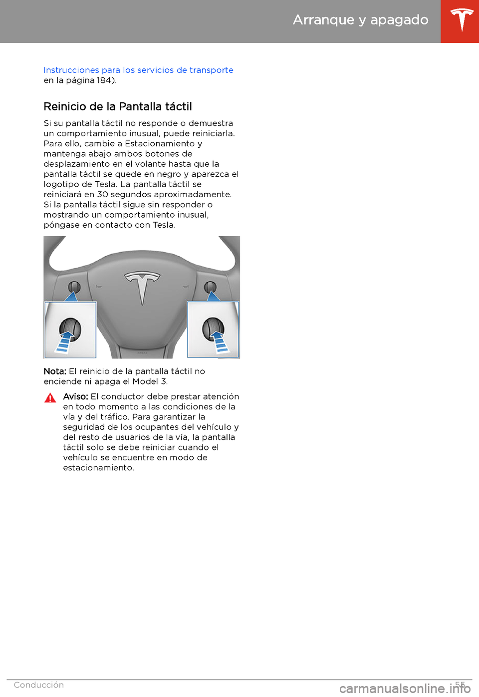 TESLA MODEL 3 2019 Manual del propietario (in Spanish) Instrucciones para los servicios de transporte
en la p TESLA MODEL 3 2019 Manual del propietario (in Spanish) Instrucciones para los servicios de transporte
en la p