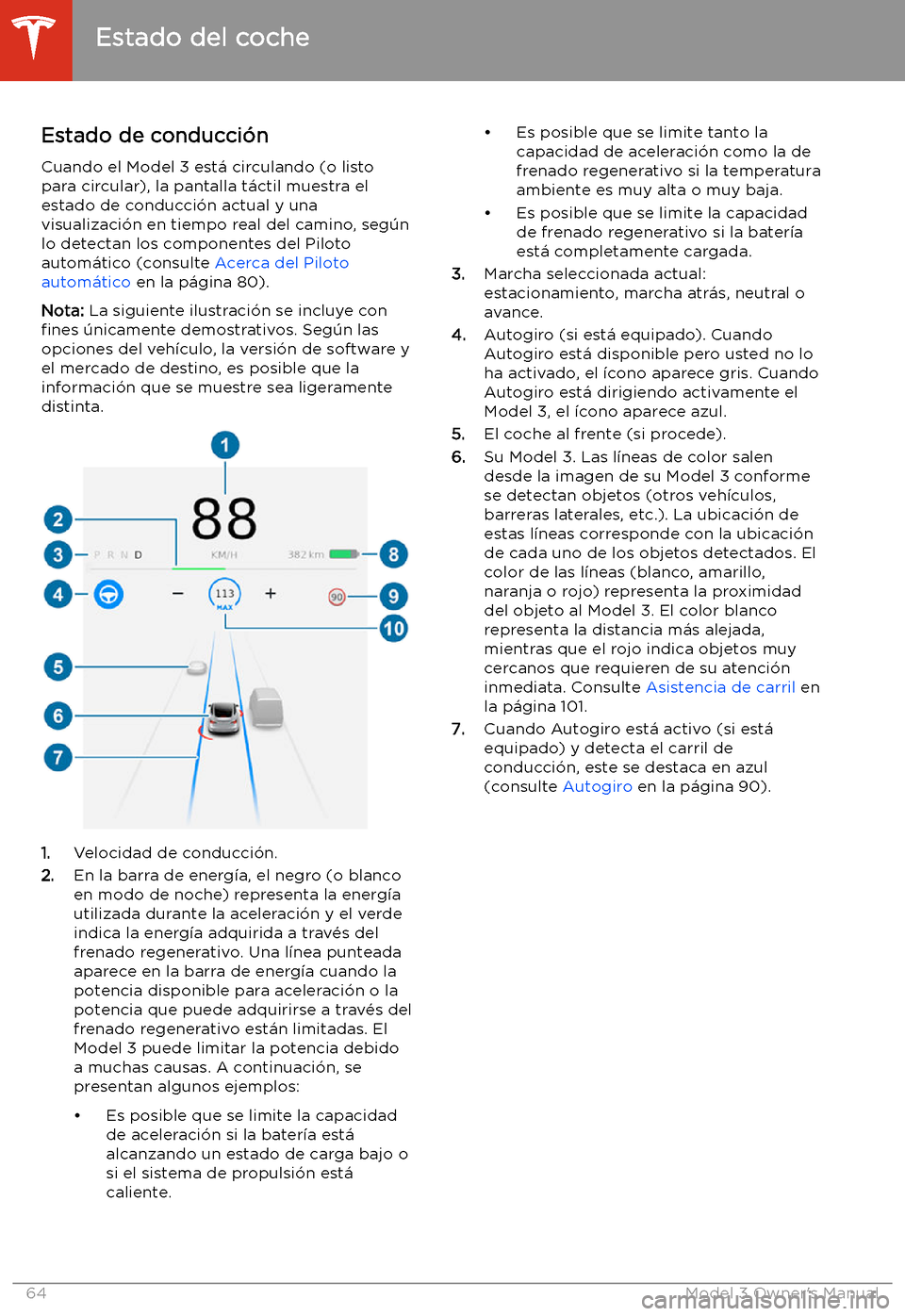 TESLA MODEL 3 2019 Manual del propietario (in Spanish) Estado de conducci TESLA MODEL 3 2019 Manual del propietario (in Spanish) Estado de conducci