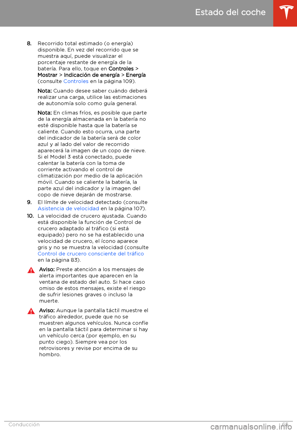 TESLA MODEL 3 2019 Manual del propietario (in Spanish) 8.Recorrido total estimado (o energ TESLA MODEL 3 2019 Manual del propietario (in Spanish) 8.Recorrido total estimado (o energ