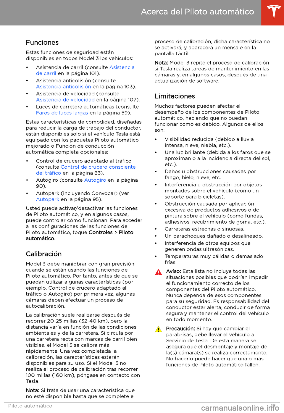 TESLA MODEL 3 2019  Manual del propietario (in Spanish)  Funciones
Estas funciones de seguridad est