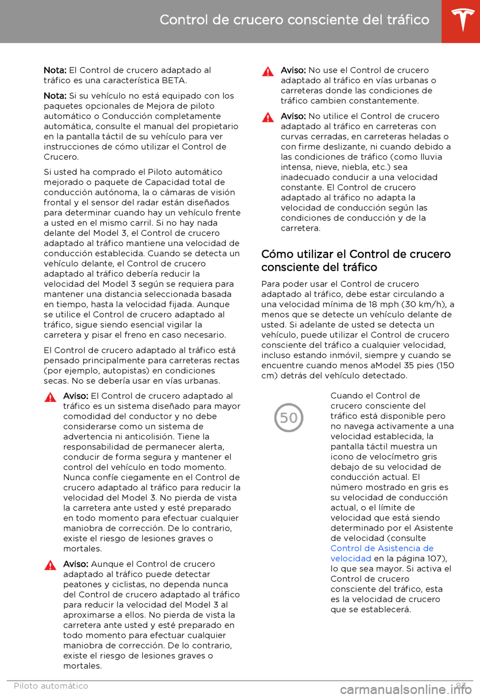 TESLA MODEL 3 2019  Manual del propietario (in Spanish)  Control de crucero consciente del 
tr