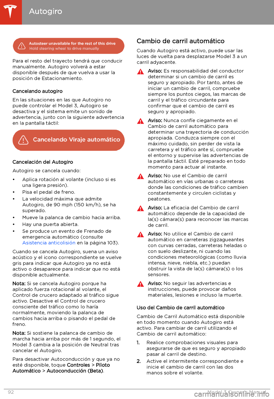 TESLA MODEL 3 2019 Manual del propietario (in Spanish) Para el resto del trayecto tendr TESLA MODEL 3 2019 Manual del propietario (in Spanish) Para el resto del trayecto tendr