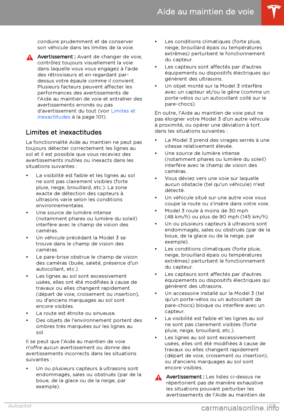 TESLA MODEL 3 2019 Manuel du propriétaire (in French) conduire prudemment et de conserver
son v TESLA MODEL 3 2019 Manuel du propriétaire (in French) conduire prudemment et de conserver
son v