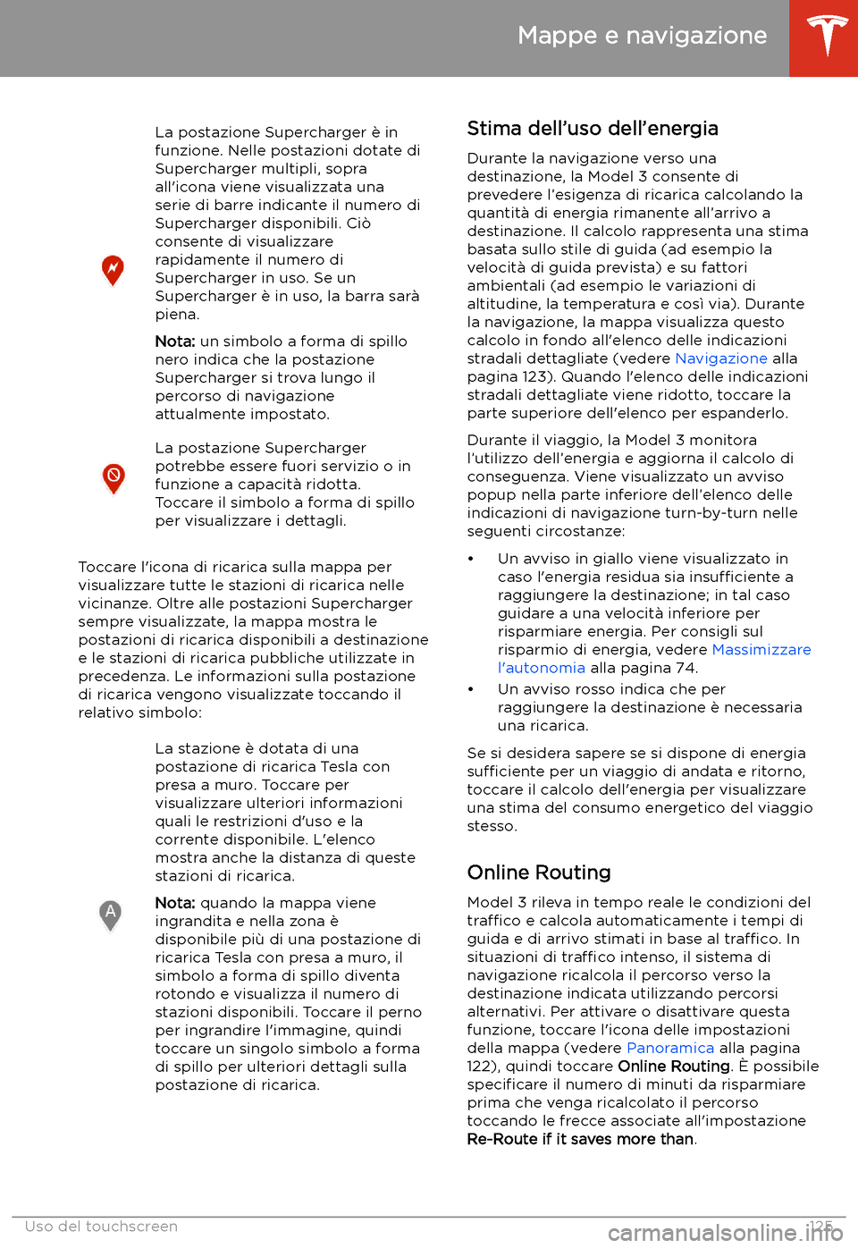 TESLA MODEL 3 2019 Manuale del proprietario (in Italian) La postazione Supercharger TESLA MODEL 3 2019 Manuale del proprietario (in Italian) La postazione Supercharger