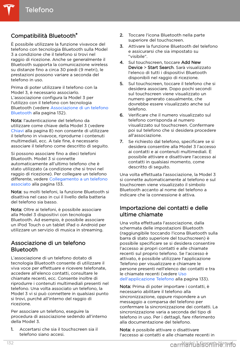 TESLA MODEL 3 2019 Manuale del proprietario (in Italian) Telefono
Compatibilit TESLA MODEL 3 2019 Manuale del proprietario (in Italian) Telefono
Compatibilit