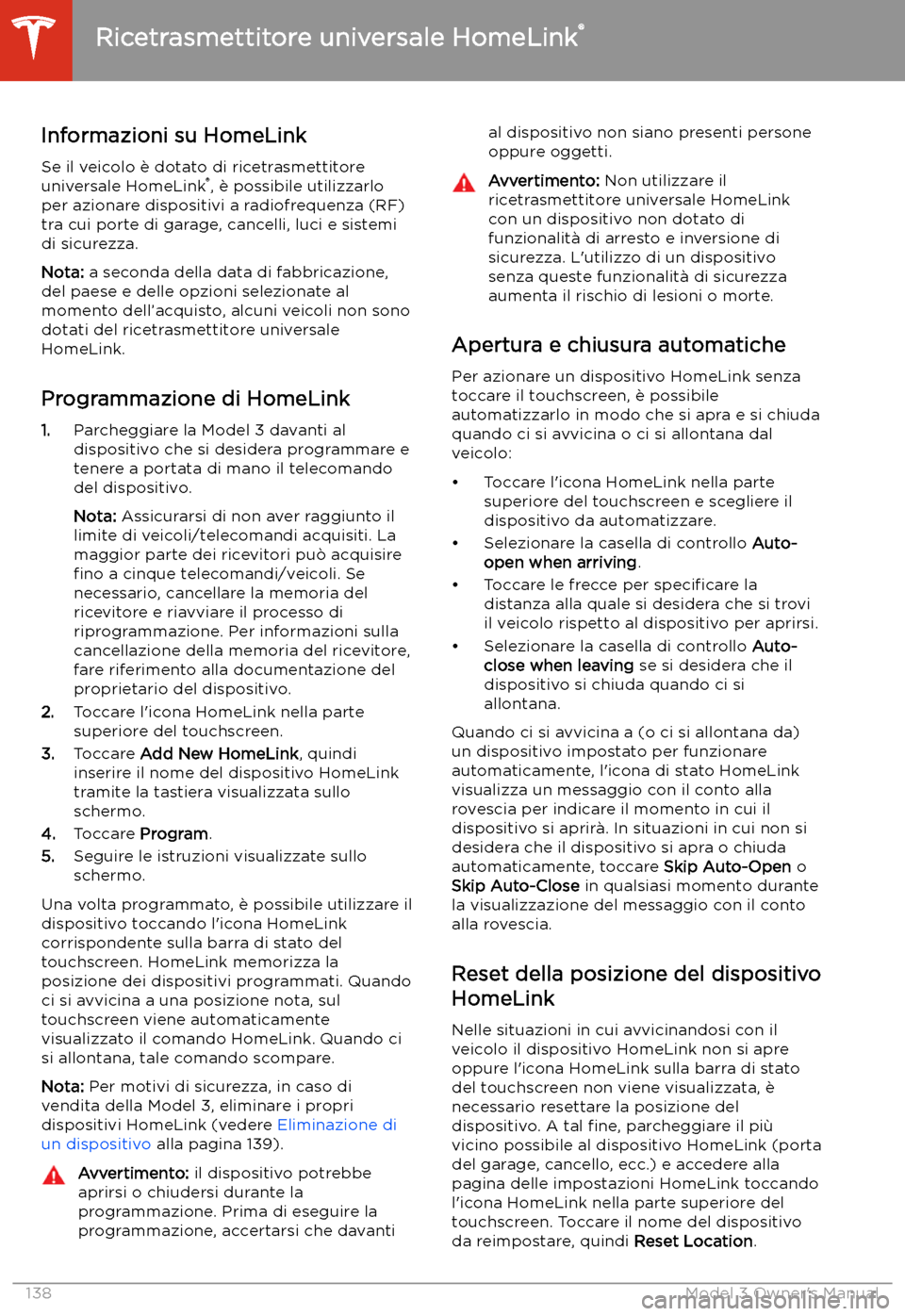 TESLA MODEL 3 2019 Manuale del proprietario (in Italian) Ricetrasmettitore universale HomeLink TESLA MODEL 3 2019 Manuale del proprietario (in Italian) Ricetrasmettitore universale HomeLink