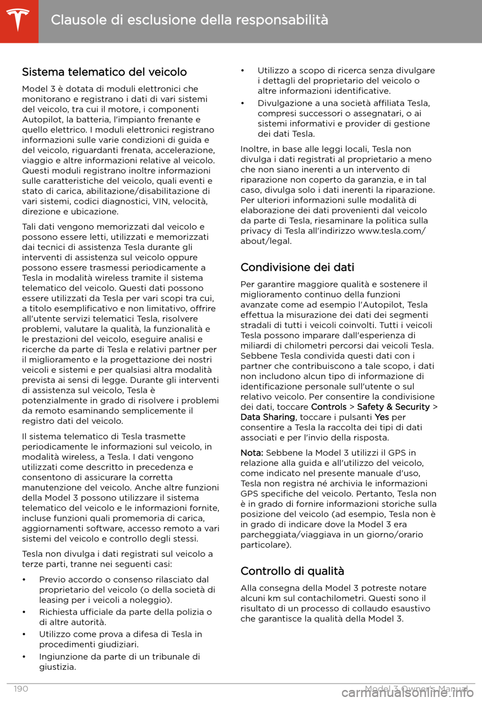 TESLA MODEL 3 2019 Manuale del proprietario (in Italian) Clausole di esclusione della responsabilit TESLA MODEL 3 2019 Manuale del proprietario (in Italian) Clausole di esclusione della responsabilit