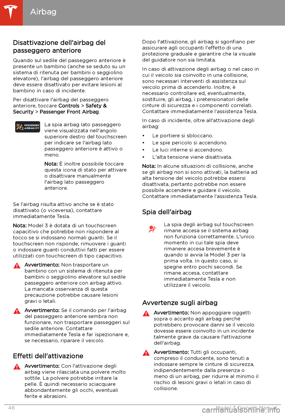 TESLA MODEL 3 2019 Manuale del proprietario (in Italian) Disattivazione dell TESLA MODEL 3 2019 Manuale del proprietario (in Italian) Disattivazione dell
