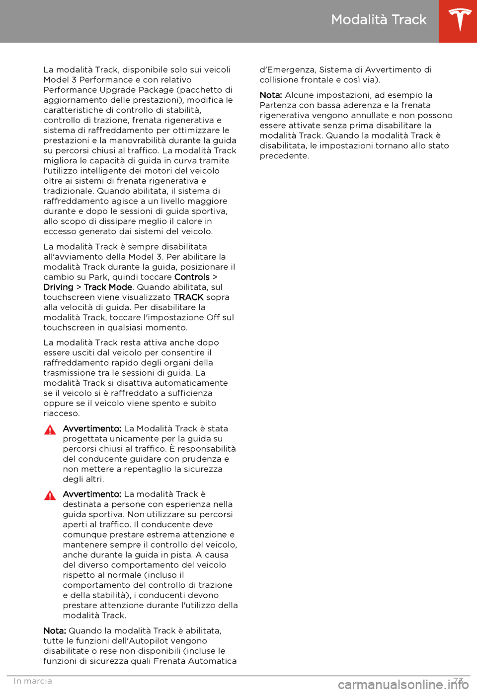 TESLA MODEL 3 2019 Manuale del proprietario (in Italian) Modalit TESLA MODEL 3 2019 Manuale del proprietario (in Italian) Modalit