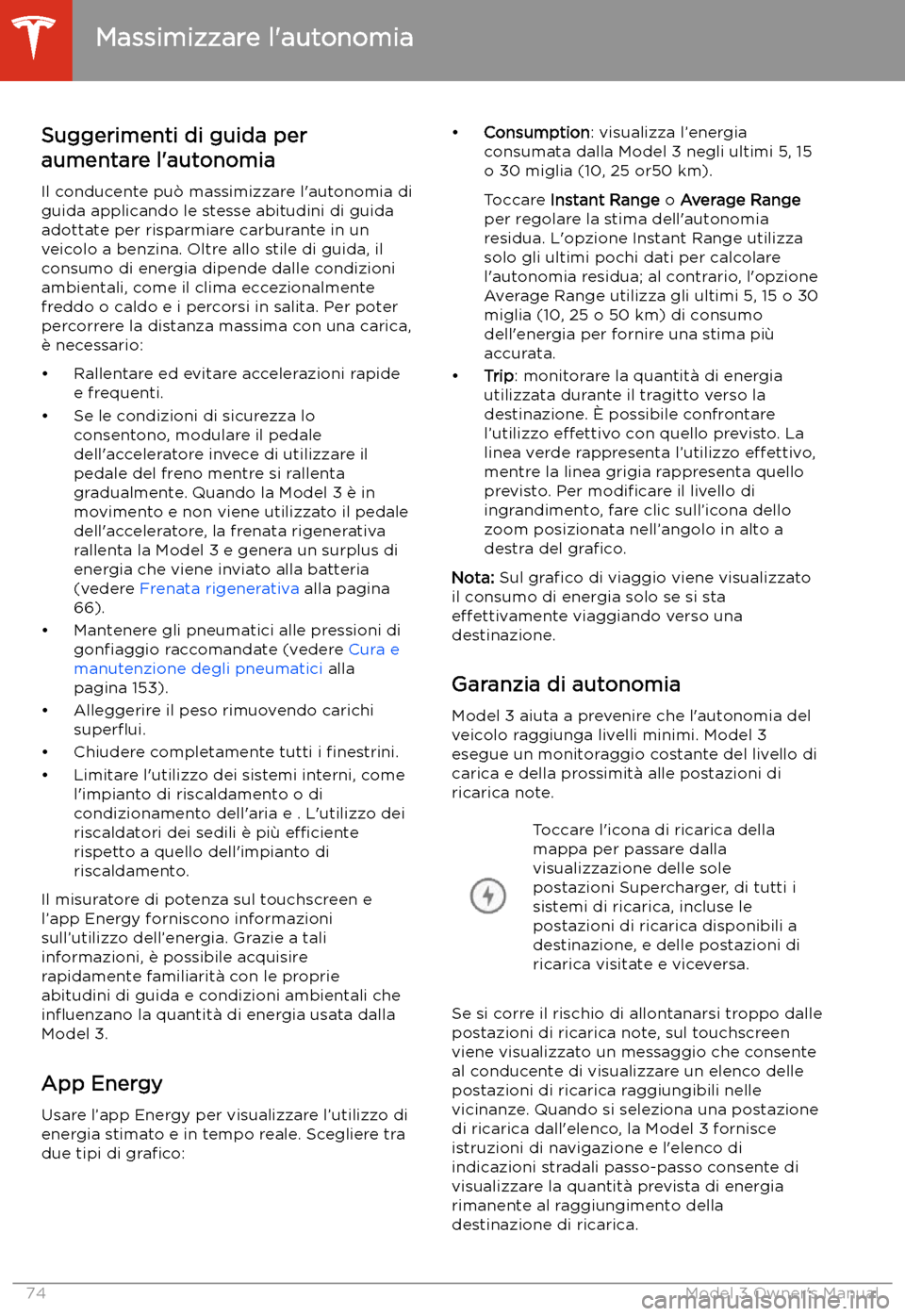TESLA MODEL 3 2019 Manuale del proprietario (in Italian) Massimizzare l TESLA MODEL 3 2019 Manuale del proprietario (in Italian) Massimizzare l