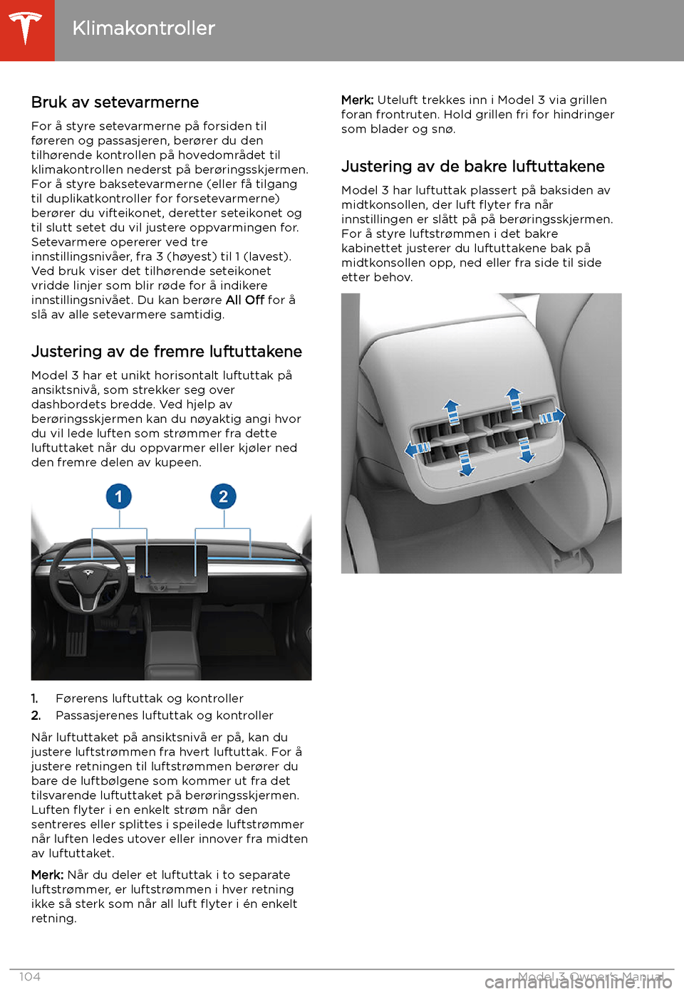 TESLA MODEL 3 2019 Brukerhåndbok (in Norwegian) Bruk av setevarmerneFor TESLA MODEL 3 2019 Brukerhåndbok (in Norwegian) Bruk av setevarmerneFor