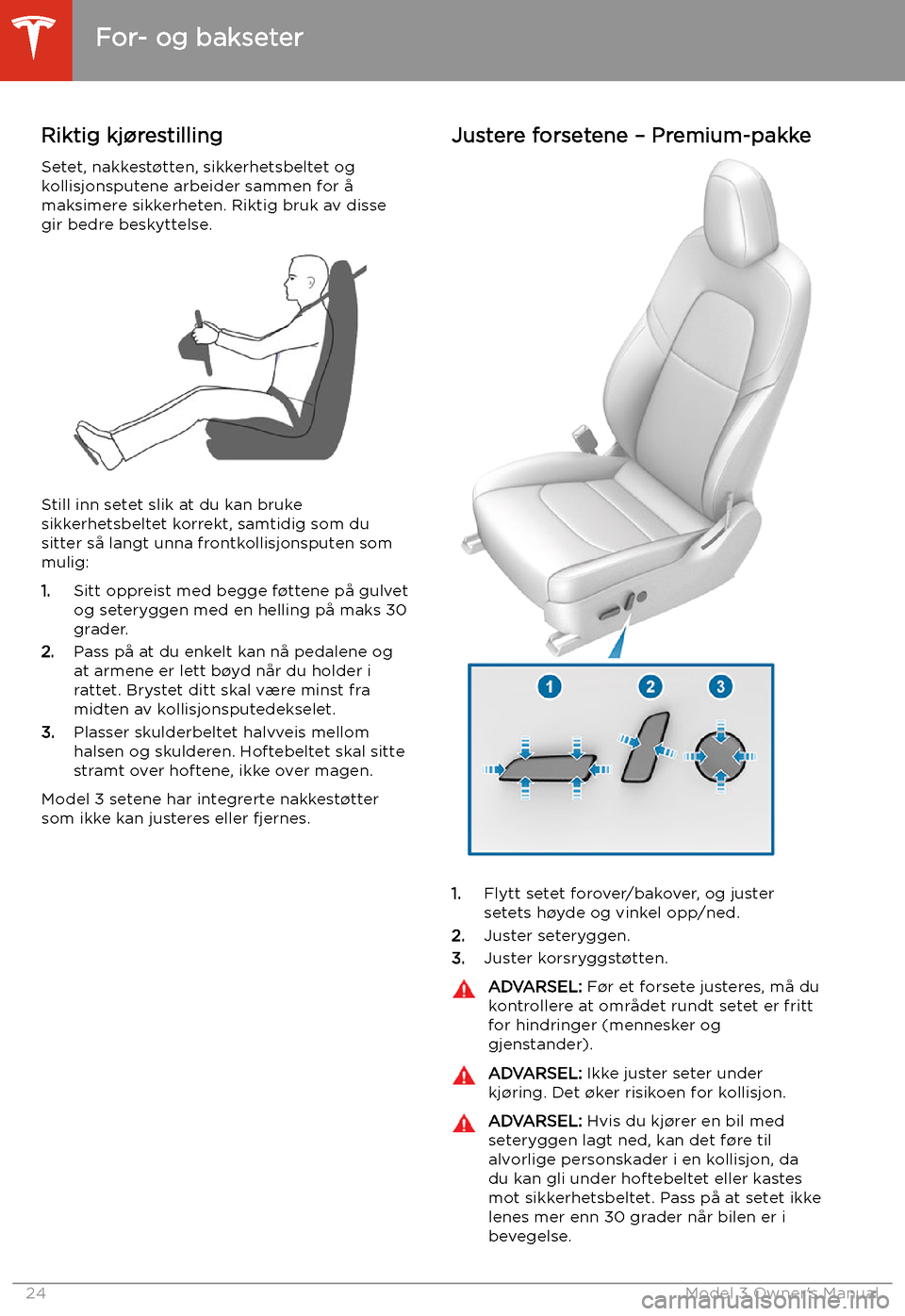 TESLA MODEL 3 2019  Brukerhåndbok (in Norwegian) Seter og sikkerhetssystemer
For- og bakseter
Riktig kj