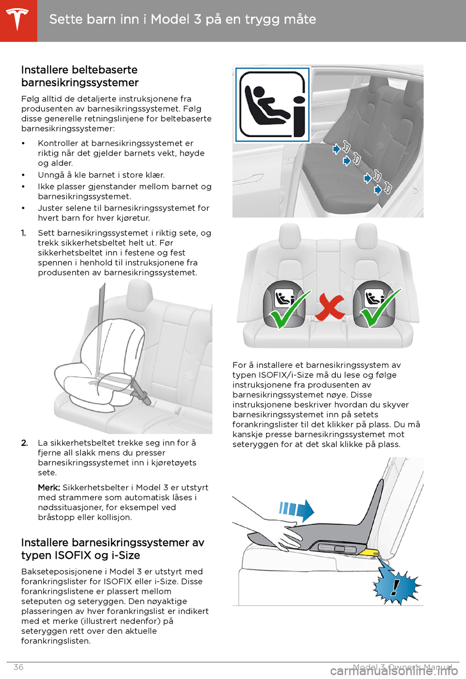 TESLA MODEL 3 2019  Brukerhåndbok (in Norwegian) Installere beltebaserte
barnesikringssystemer
F