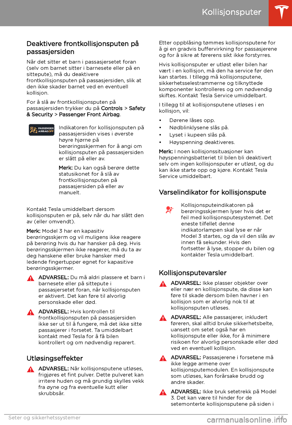 TESLA MODEL 3 2019 Brukerhåndbok (in Norwegian) Deaktivere frontkollisjonsputen p TESLA MODEL 3 2019 Brukerhåndbok (in Norwegian) Deaktivere frontkollisjonsputen p