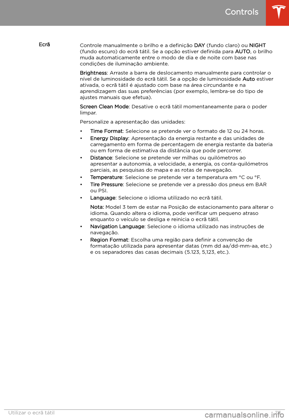 TESLA MODEL 3 2019 Manual do proprietário (in Portuguese) Ecr TESLA MODEL 3 2019 Manual do proprietário (in Portuguese) Ecr