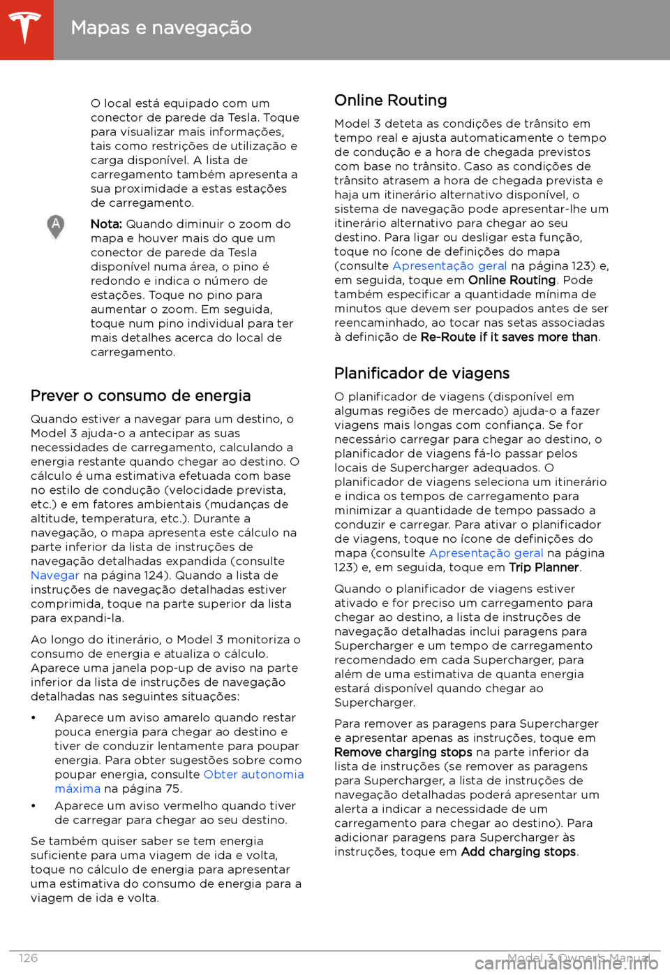 TESLA MODEL 3 2019 Manual do proprietário (in Portuguese) O local est TESLA MODEL 3 2019 Manual do proprietário (in Portuguese) O local est