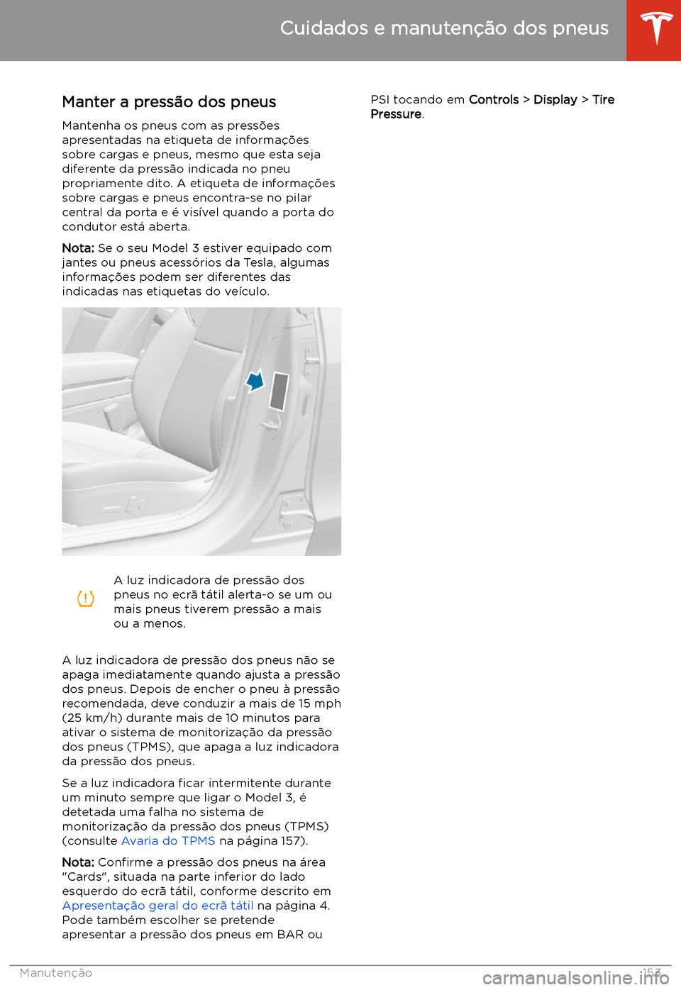 TESLA MODEL 3 2019 Manual do proprietário (in Portuguese) Cuidados e manuten TESLA MODEL 3 2019 Manual do proprietário (in Portuguese) Cuidados e manuten