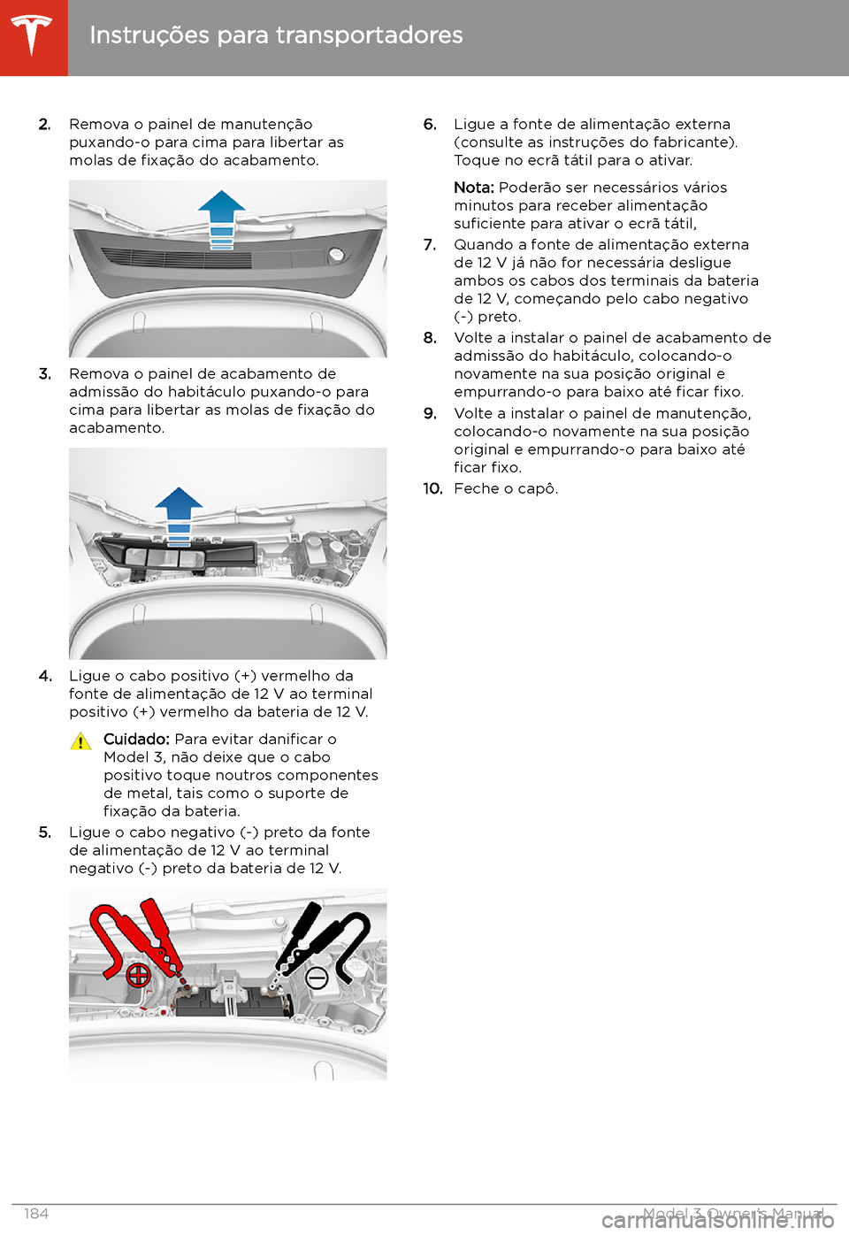 TESLA MODEL 3 2019 Manual do proprietário (in Portuguese) 2.Remova o painel de manuten TESLA MODEL 3 2019 Manual do proprietário (in Portuguese) 2.Remova o painel de manuten