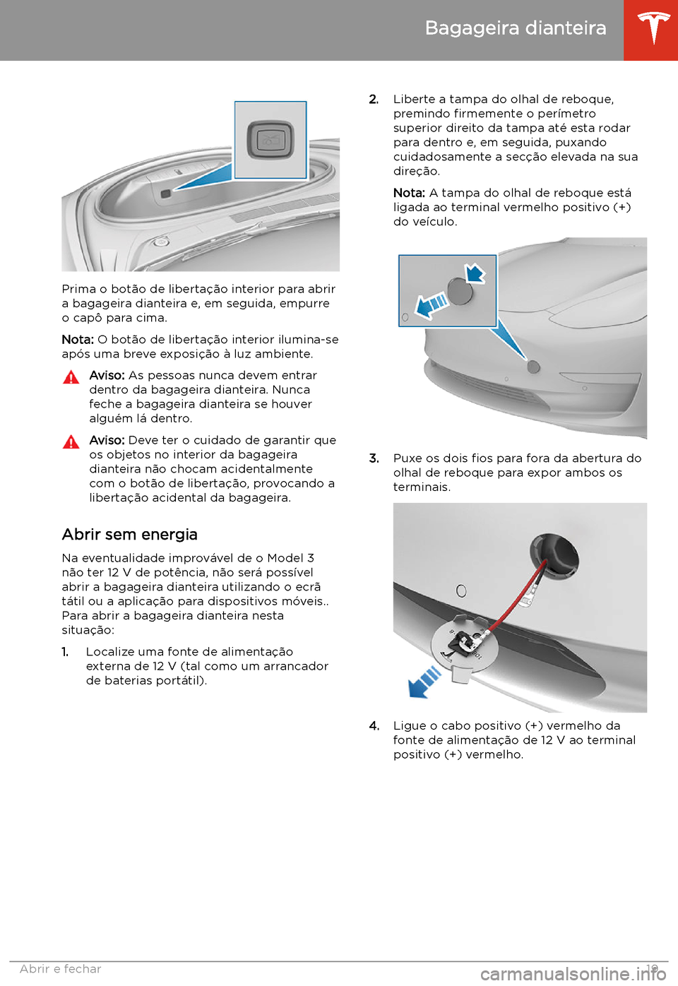 TESLA MODEL 3 2019 Manual do proprietário (in Portuguese) Prima o bot TESLA MODEL 3 2019 Manual do proprietário (in Portuguese) Prima o bot