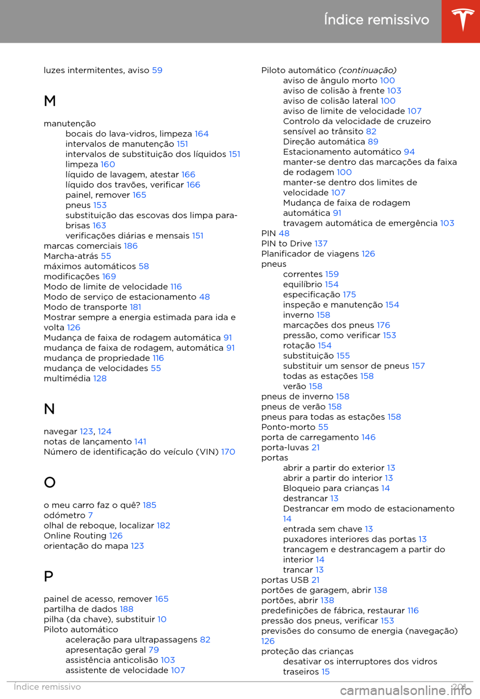 TESLA MODEL 3 2019  Manual do proprietário (in Portuguese) luzes intermitentes, aviso 59
Mmanuten