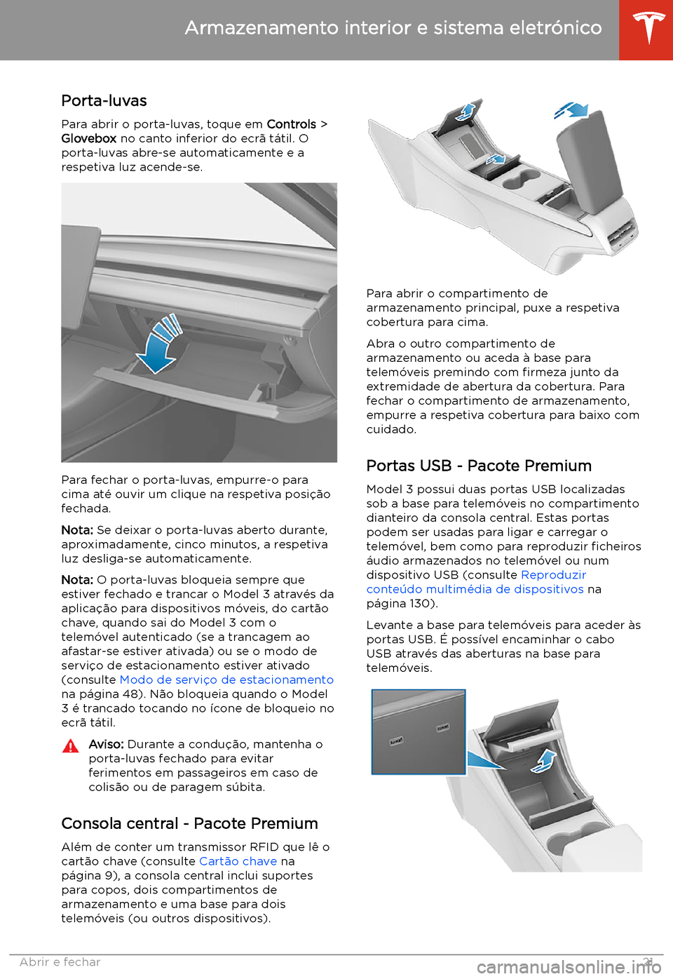 TESLA MODEL 3 2019 Manual do proprietário (in Portuguese) Armazenamento interior e sistema eletr TESLA MODEL 3 2019 Manual do proprietário (in Portuguese) Armazenamento interior e sistema eletr