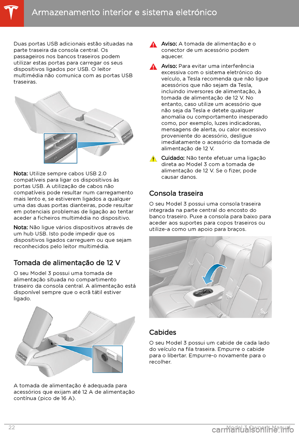 TESLA MODEL 3 2019 Manual do proprietário (in Portuguese) Duas portas USB adicionais est TESLA MODEL 3 2019 Manual do proprietário (in Portuguese) Duas portas USB adicionais est