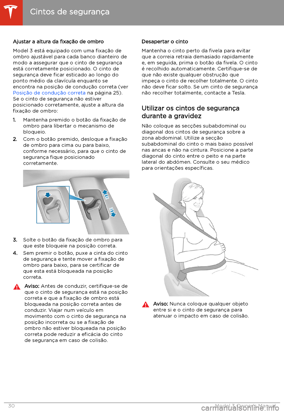 TESLA MODEL 3 2019 Manual do proprietário (in Portuguese) Ajustar a altura da TESLA MODEL 3 2019 Manual do proprietário (in Portuguese) Ajustar a altura da