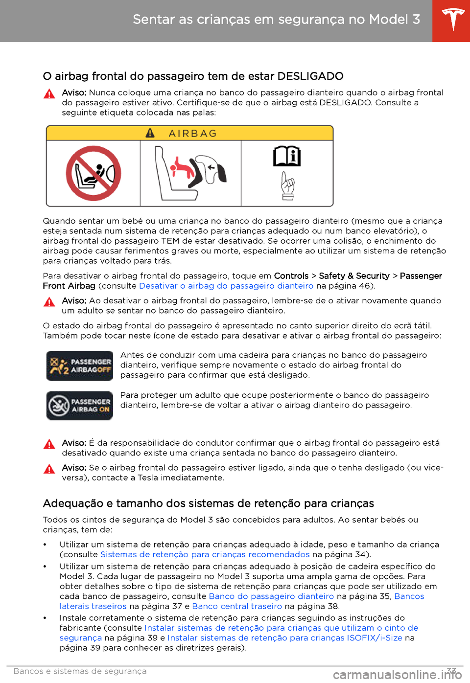 TESLA MODEL 3 2019 Manual do proprietário (in Portuguese) Sentar as crian TESLA MODEL 3 2019 Manual do proprietário (in Portuguese) Sentar as crian