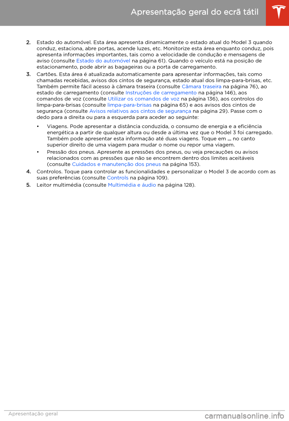 TESLA MODEL 3 2019 Manual do proprietário (in Portuguese) 2.Estado do autom TESLA MODEL 3 2019 Manual do proprietário (in Portuguese) 2.Estado do autom