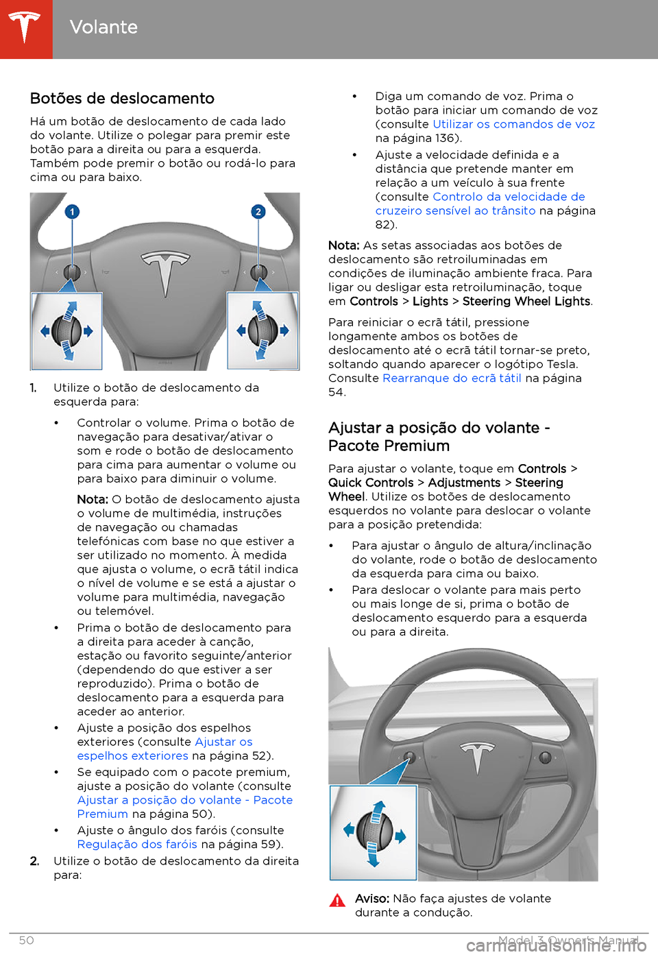 TESLA MODEL 3 2019 Manual do proprietário (in Portuguese) Volante
Bot TESLA MODEL 3 2019 Manual do proprietário (in Portuguese) Volante
Bot