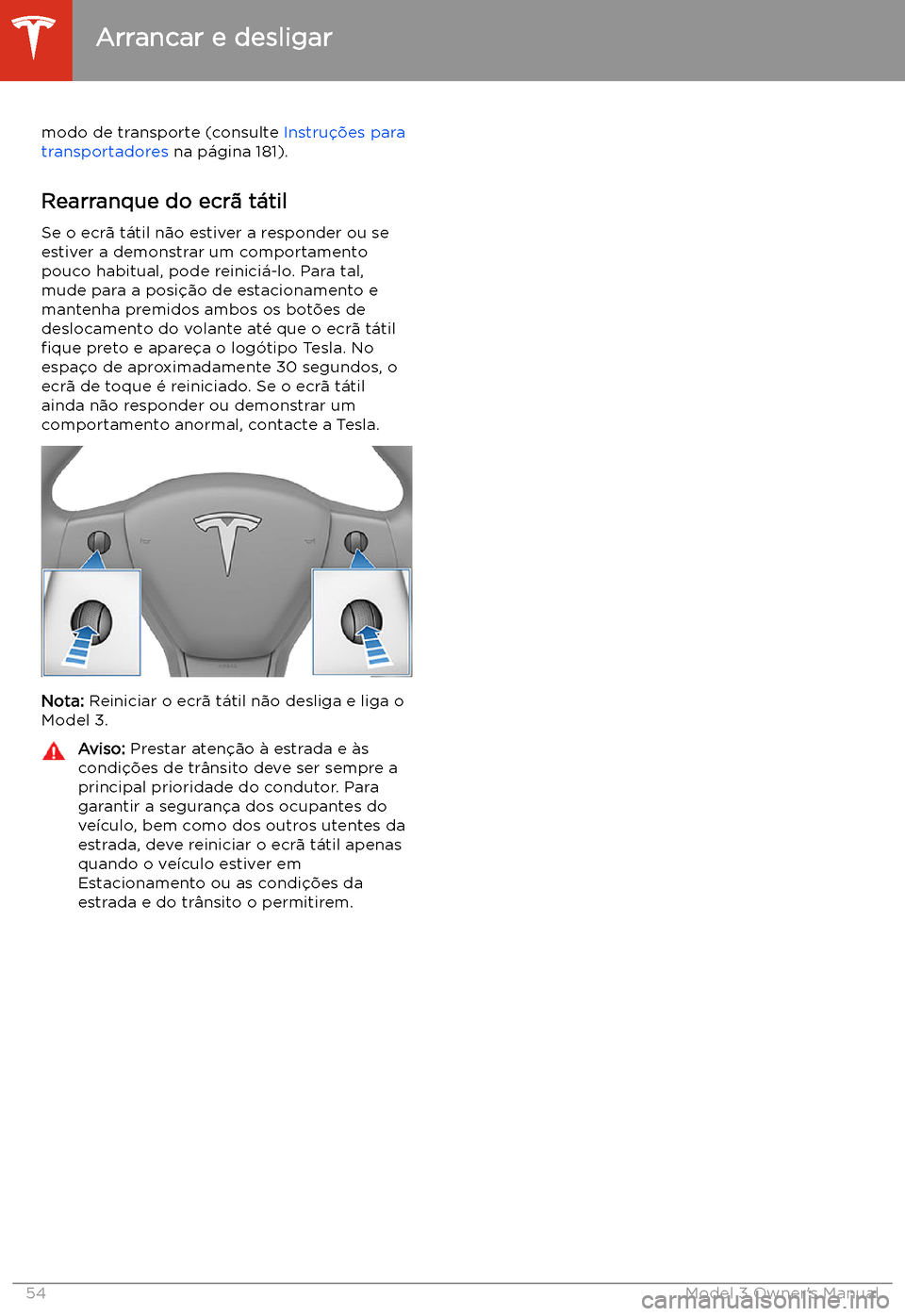TESLA MODEL 3 2019 Manual do proprietário (in Portuguese) modo de transporte (consulte Instru TESLA MODEL 3 2019 Manual do proprietário (in Portuguese) modo de transporte (consulte Instru