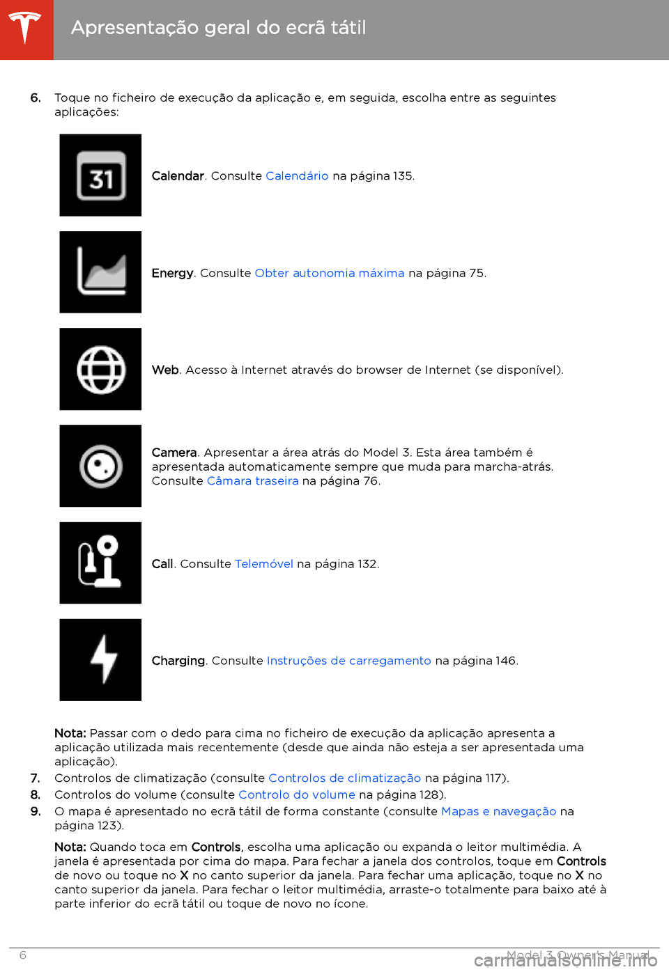 TESLA MODEL 3 2019  Manual do proprietário (in Portuguese) 6.Toque no  