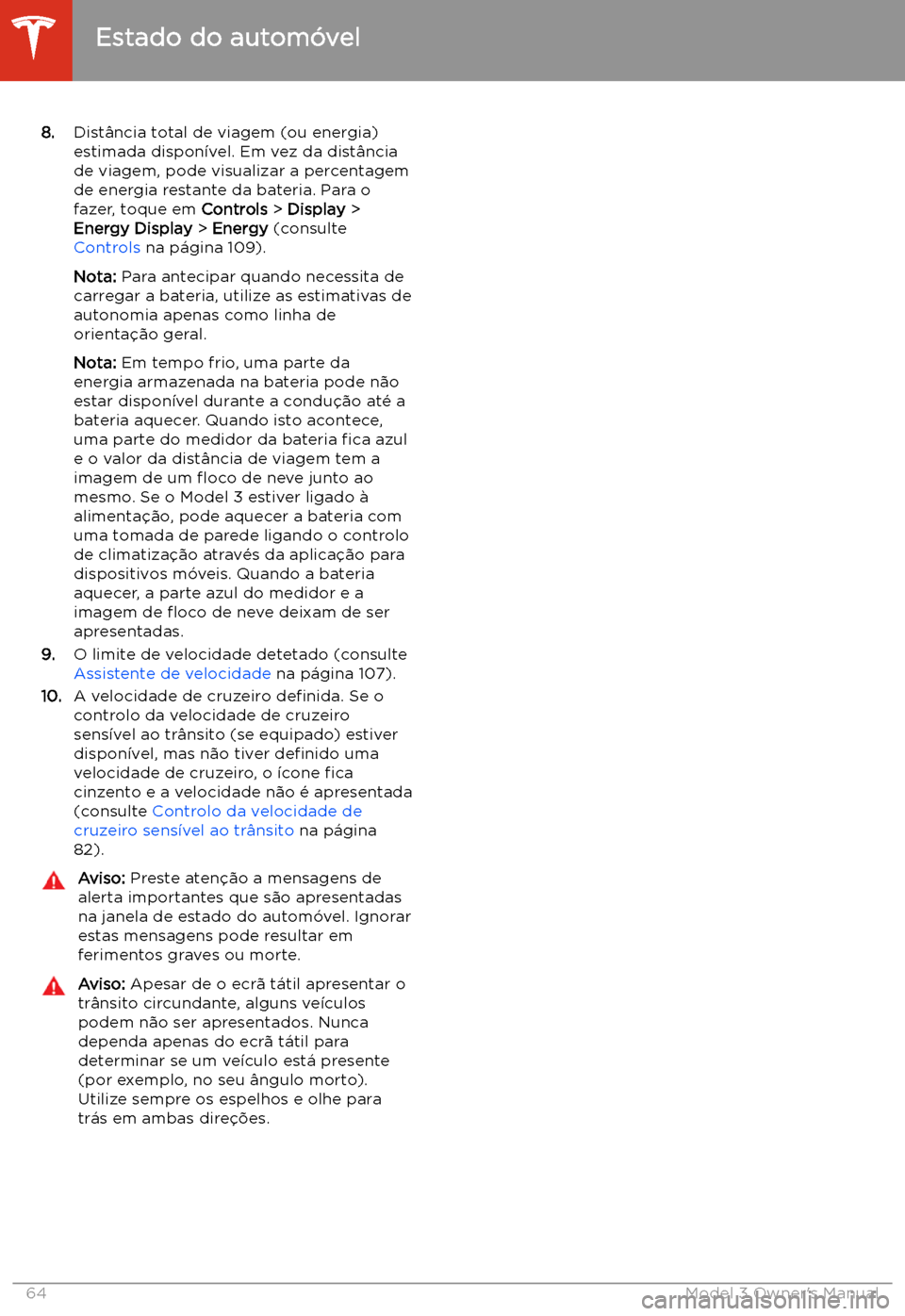 TESLA MODEL 3 2019 Manual do proprietário (in Portuguese) 8.Dist TESLA MODEL 3 2019 Manual do proprietário (in Portuguese) 8.Dist