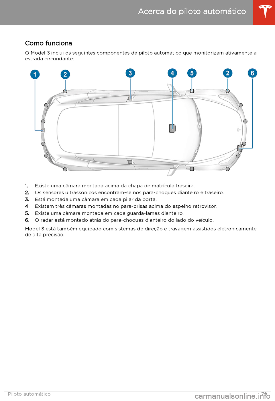 TESLA MODEL 3 2019 Manual do proprietário (in Portuguese) Piloto autom TESLA MODEL 3 2019 Manual do proprietário (in Portuguese) Piloto autom
