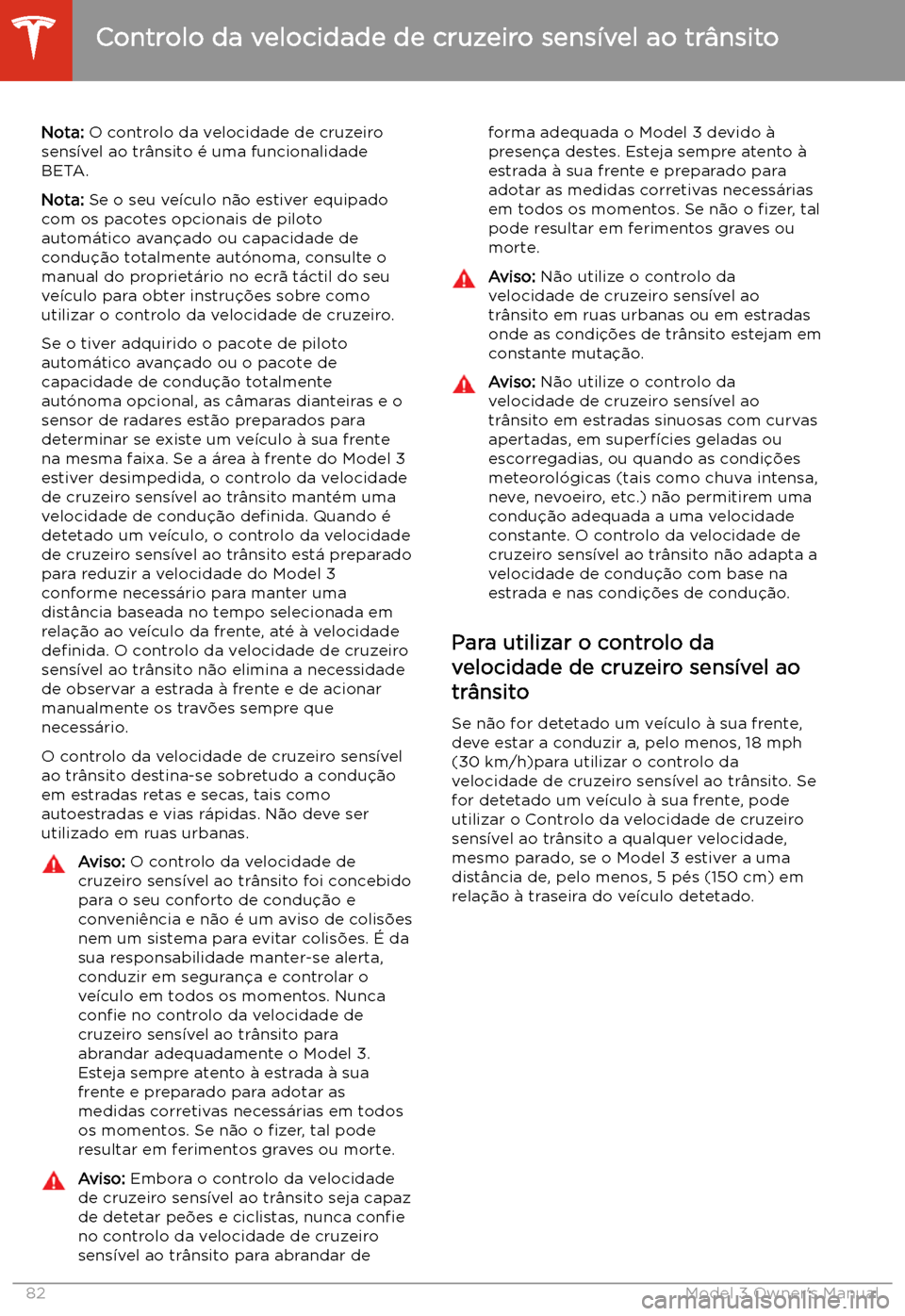 TESLA MODEL 3 2019 Manual do proprietário (in Portuguese) Controlo da velocidade de cruzeiro sens TESLA MODEL 3 2019 Manual do proprietário (in Portuguese) Controlo da velocidade de cruzeiro sens