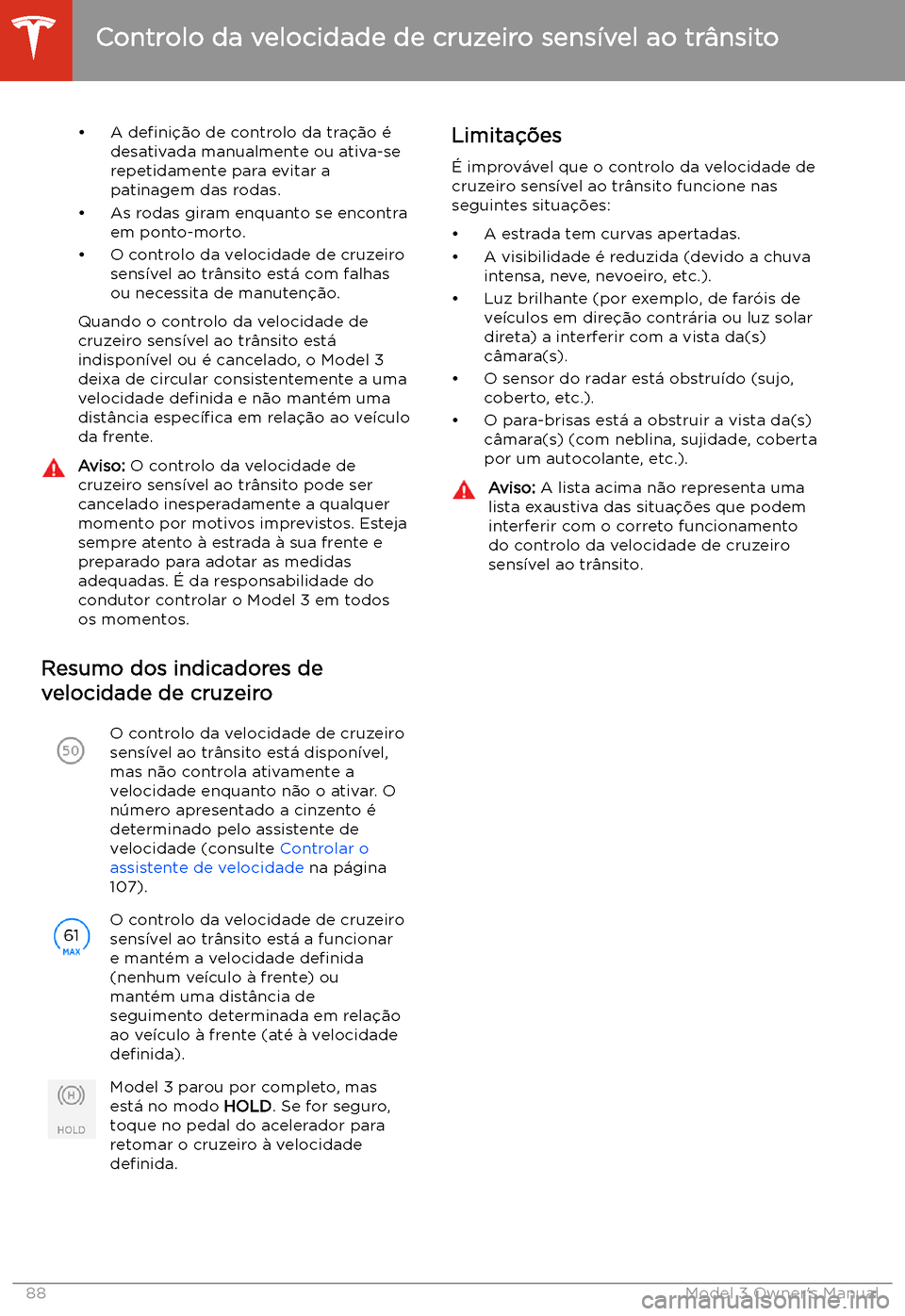TESLA MODEL 3 2019 Manual do proprietário (in Portuguese) TESLA MODEL 3 2019 Manual do proprietário (in Portuguese)