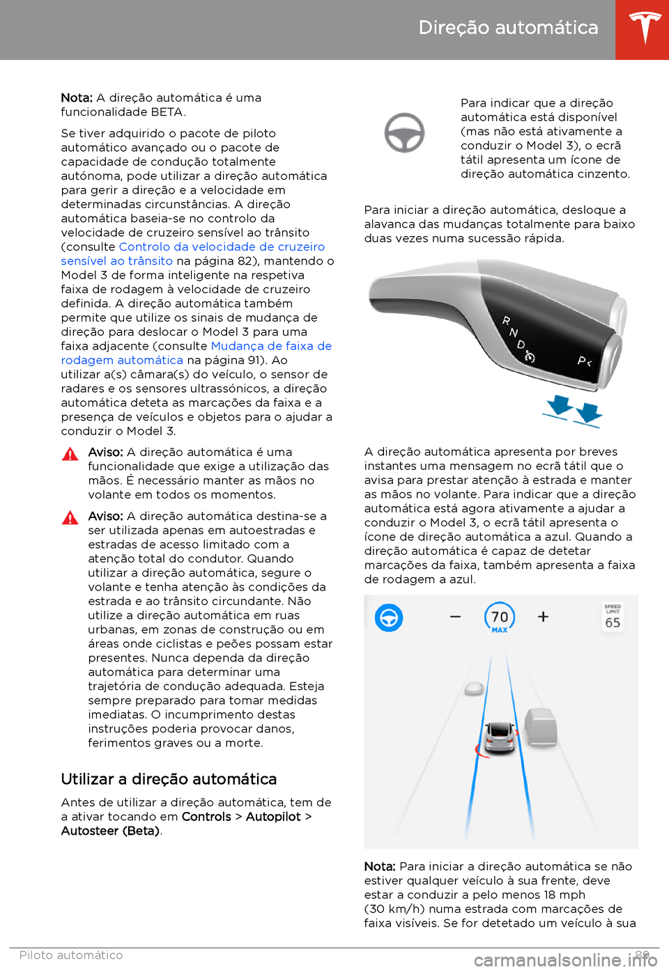 TESLA MODEL 3 2019 Manual do proprietário (in Portuguese) Dire TESLA MODEL 3 2019 Manual do proprietário (in Portuguese) Dire