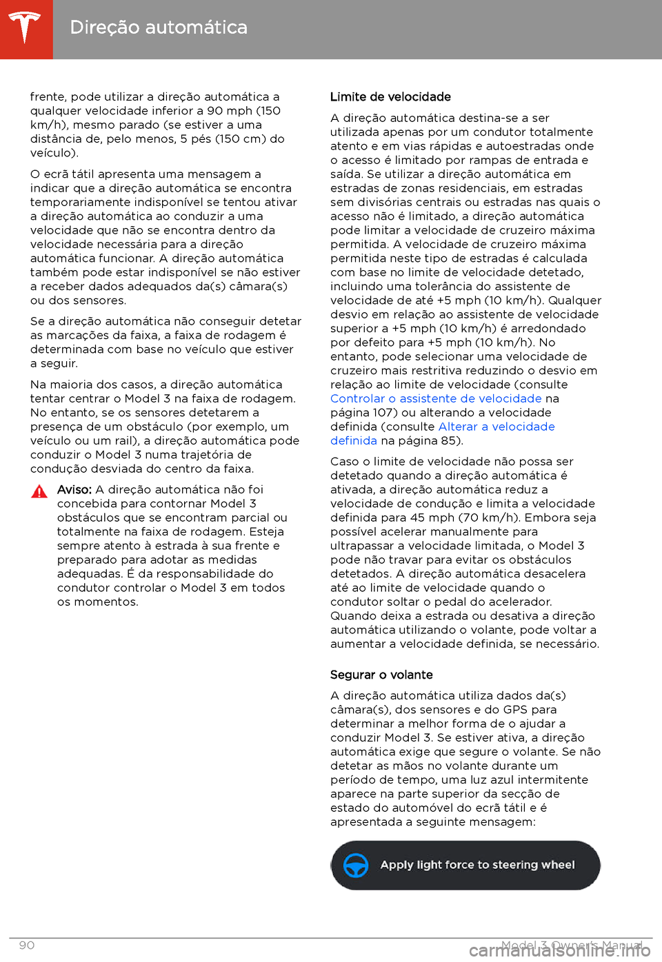 TESLA MODEL 3 2019 Manual do proprietário (in Portuguese) frente, pode utilizar a dire TESLA MODEL 3 2019 Manual do proprietário (in Portuguese) frente, pode utilizar a dire