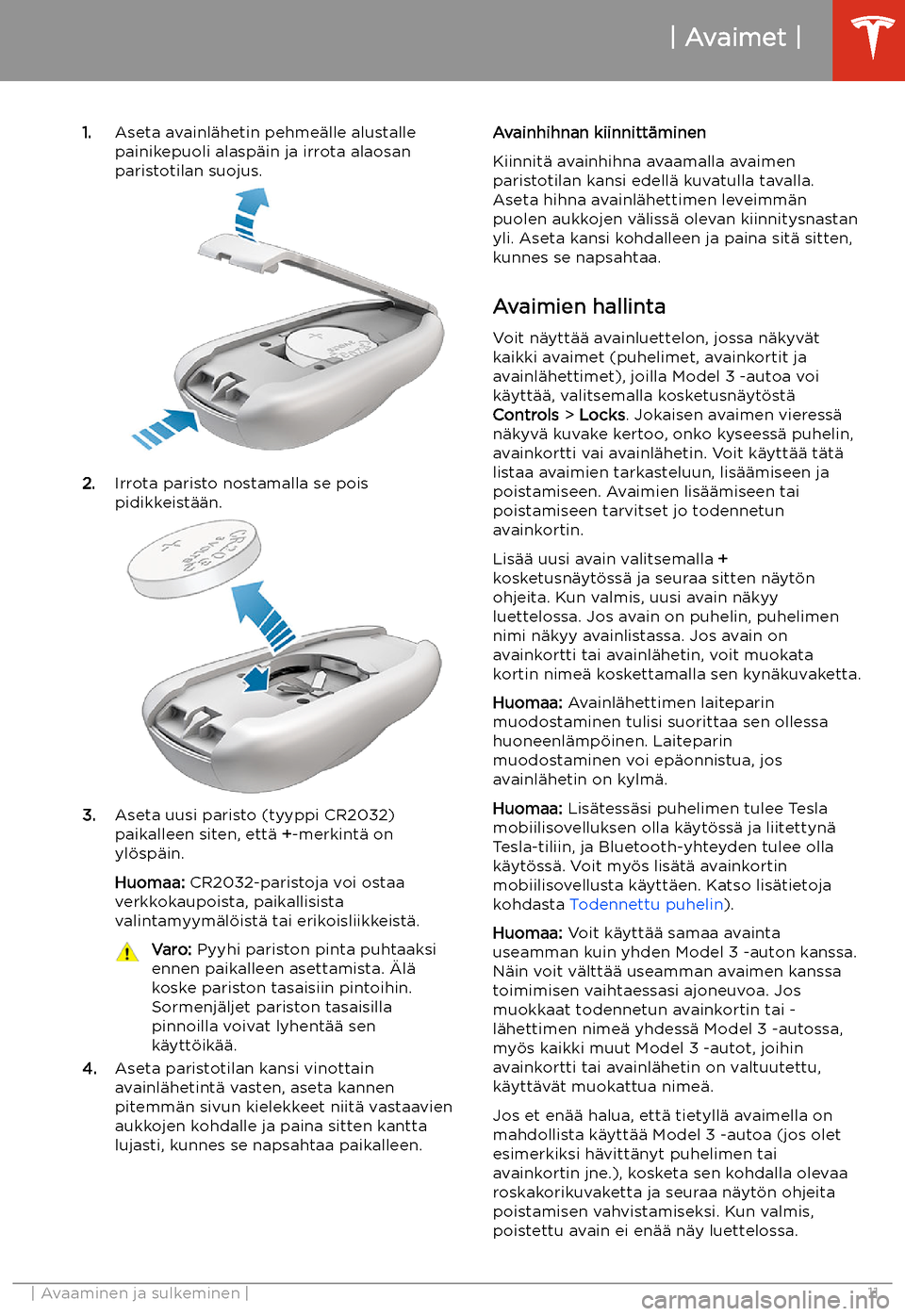 TESLA MODEL 3 2019 Omistajan käsikirja (in Finnish) 1.Aseta avainl TESLA MODEL 3 2019 Omistajan käsikirja (in Finnish) 1.Aseta avainl