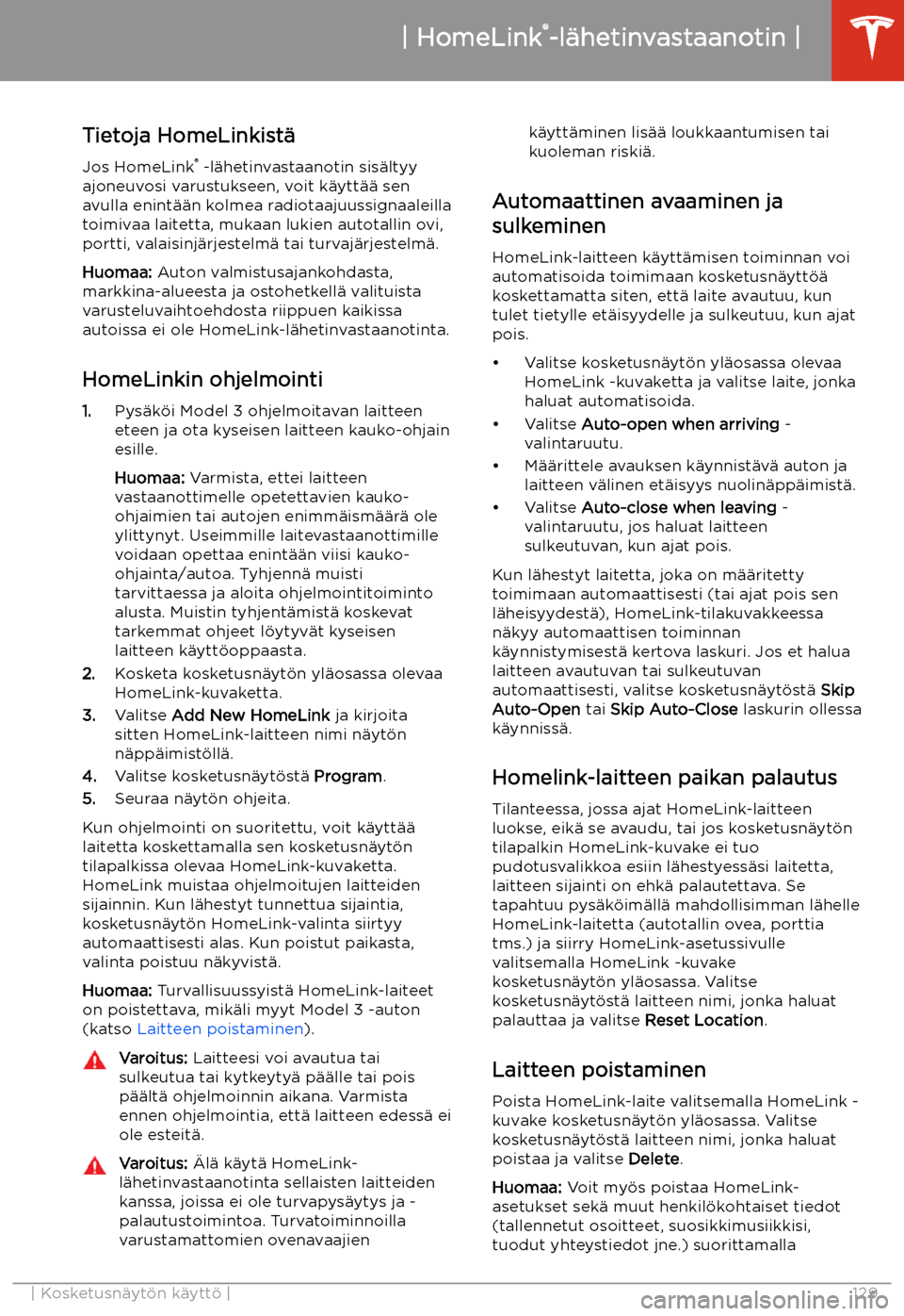 TESLA MODEL 3 2019 Omistajan käsikirja (in Finnish) HomeLink TESLA MODEL 3 2019 Omistajan käsikirja (in Finnish) HomeLink