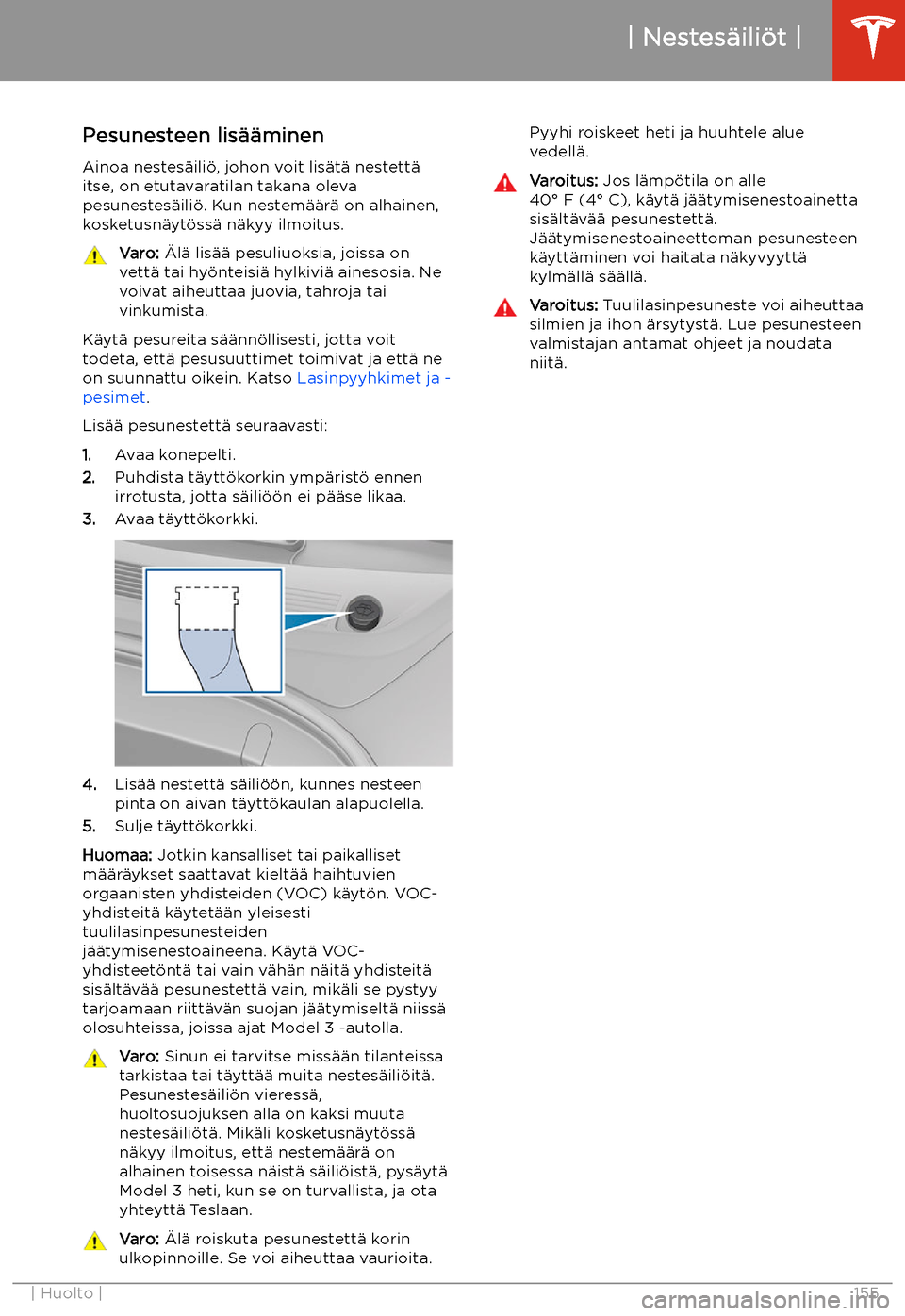 TESLA MODEL 3 2019 Omistajan käsikirja (in Finnish) Pesunesteen lis TESLA MODEL 3 2019 Omistajan käsikirja (in Finnish) Pesunesteen lis