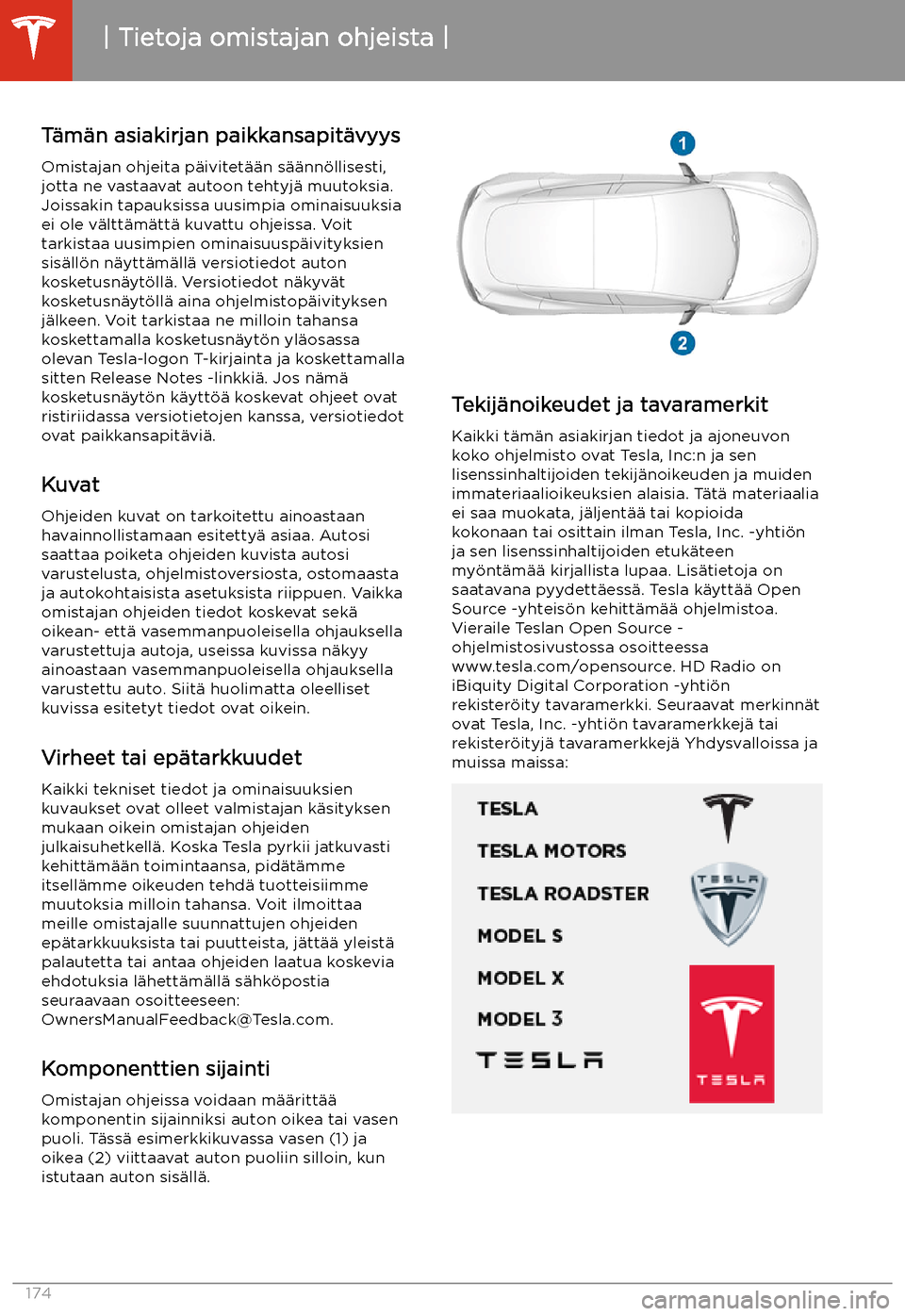 TESLA MODEL 3 2019 Omistajan käsikirja (in Finnish) Tietoja omistajan ohjeista
T TESLA MODEL 3 2019 Omistajan käsikirja (in Finnish) Tietoja omistajan ohjeista
T