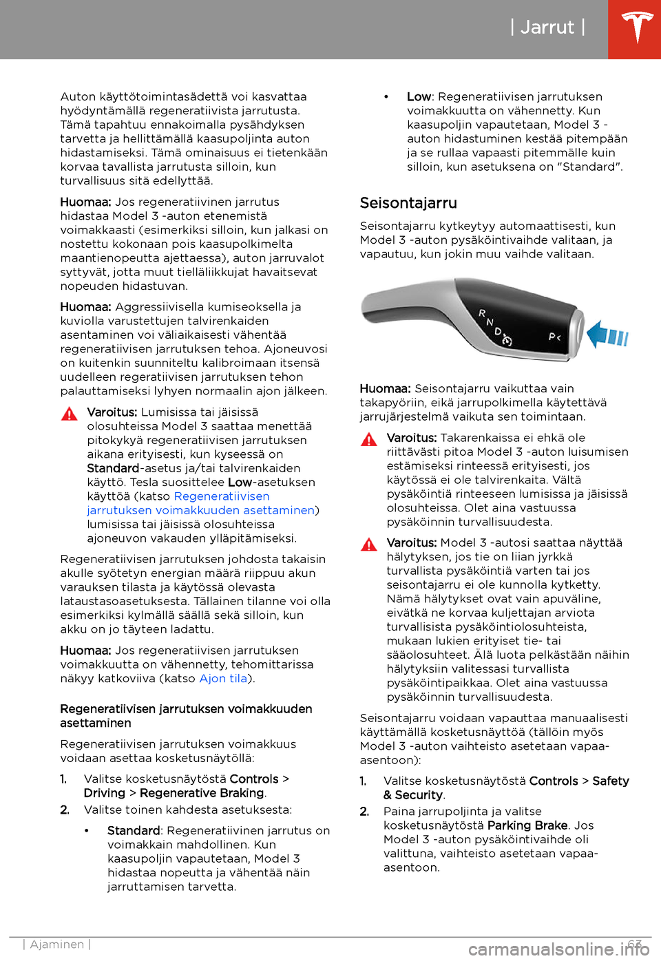 TESLA MODEL 3 2019 Omistajan käsikirja (in Finnish) Auton k TESLA MODEL 3 2019 Omistajan käsikirja (in Finnish) Auton k