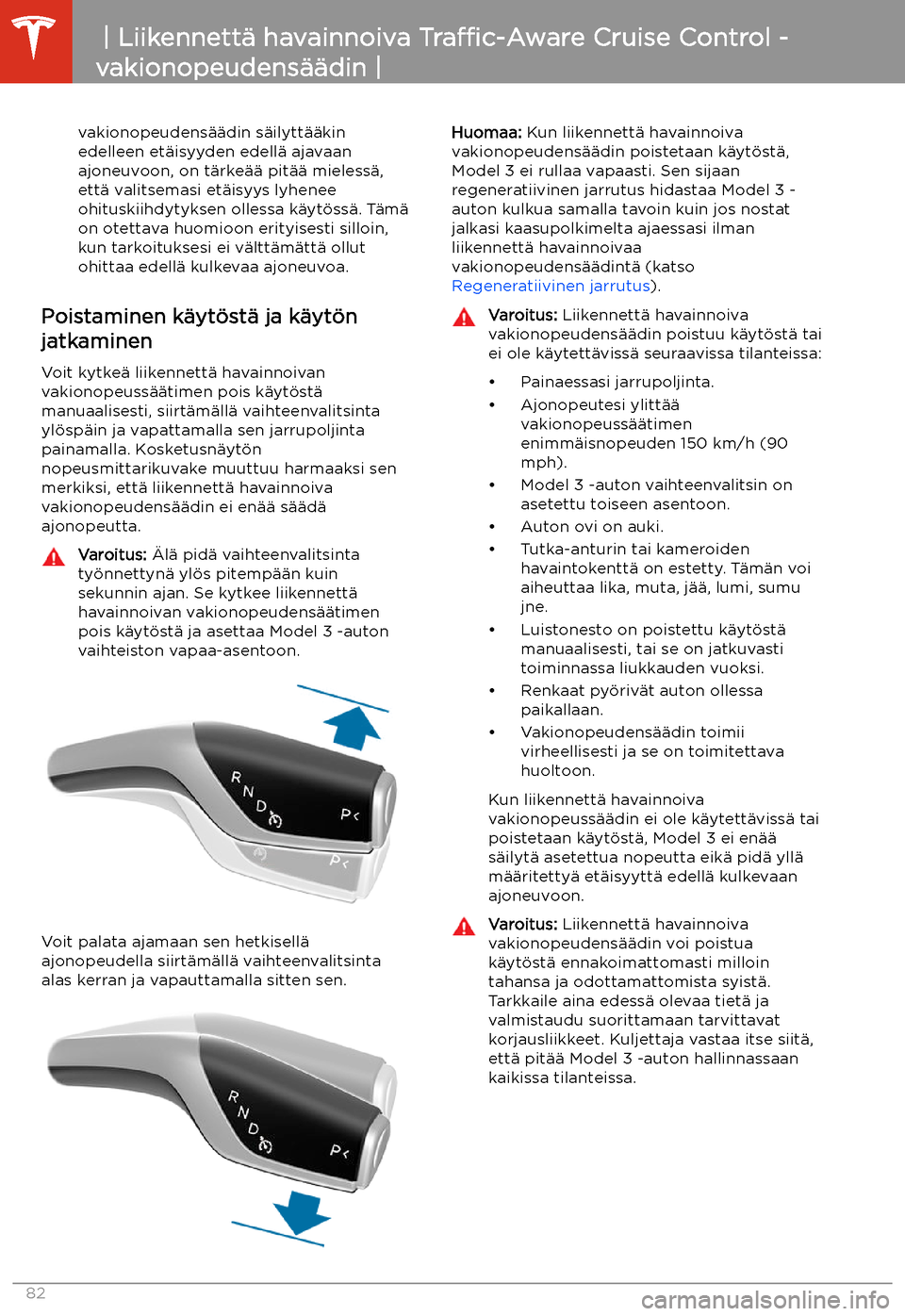 TESLA MODEL 3 2019 Omistajan käsikirja (in Finnish) vakionopeudens TESLA MODEL 3 2019 Omistajan käsikirja (in Finnish) vakionopeudens