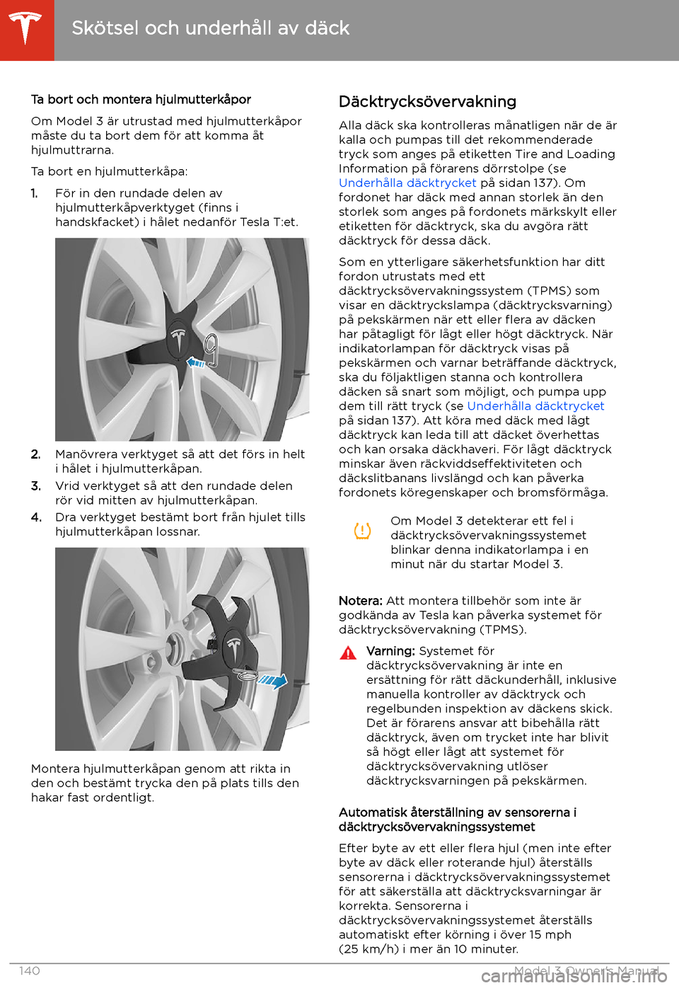 TESLA MODEL 3 2019 Ägarmanual (in Swedish) Ta bort och montera hjulmutterk TESLA MODEL 3 2019 Ägarmanual (in Swedish) Ta bort och montera hjulmutterk
