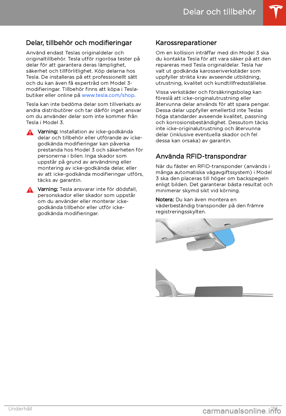 TESLA MODEL 3 2019 Ägarmanual (in Swedish) Delar och tillbeh TESLA MODEL 3 2019 Ägarmanual (in Swedish) Delar och tillbeh